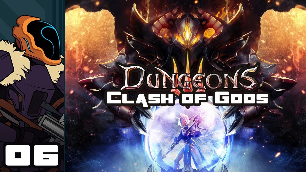 Let's Play Dungeons 3: Clash of Gods DLC - PC Gameplay Part 6 - Get Outta My Dungeon!