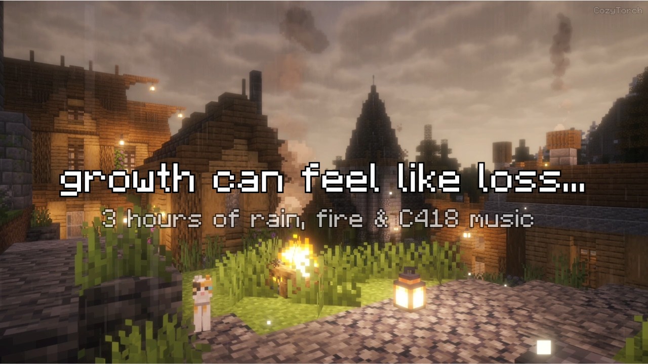 growth can feel like loss... (Minecraft music, rain & fire) | 3 hours for sleeping, studying, gaming