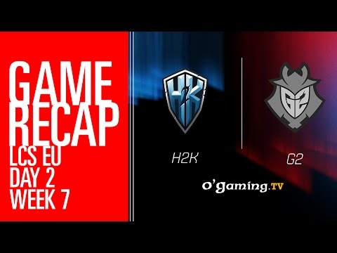 Game Recap - LCS EU W7D2 - H2K vs G2 Esports