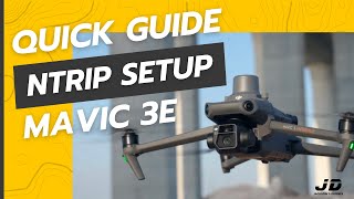Quick Setup Guide: Connect NTRIP Network to Mavic 3 Enterprise Series