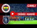 Fenerbahçe - Başakşehir Maçı Canlı Yayın | Süper Lig 32. Hafta | 02.05.2026 | eFootball Türkçe