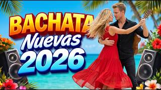 Mix Bachata Sensual 2026 💃 Amor que Se Siente Muy Real