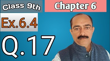 Class 9th || Chapter 6 || Ex.6.4 Q.No.17 (R.D.SHARMA)