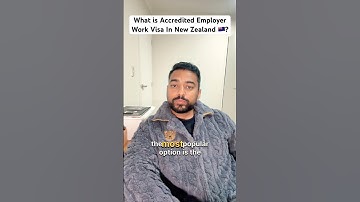 What is Accredited Employer Work Visa in New Zealand ? #shorts #workvisa #newzealand #movingabroad