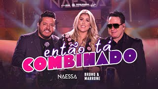 Naessa   Bruno & Marrone - Então tá Combinado