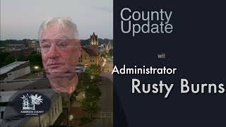 Anderson County Update with Administrator Rusty Burns