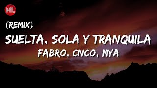 FABRO, CNCO, MYA - Suelta, Sola y Tranquila REMIX (Letra / Lyrics) Resimi