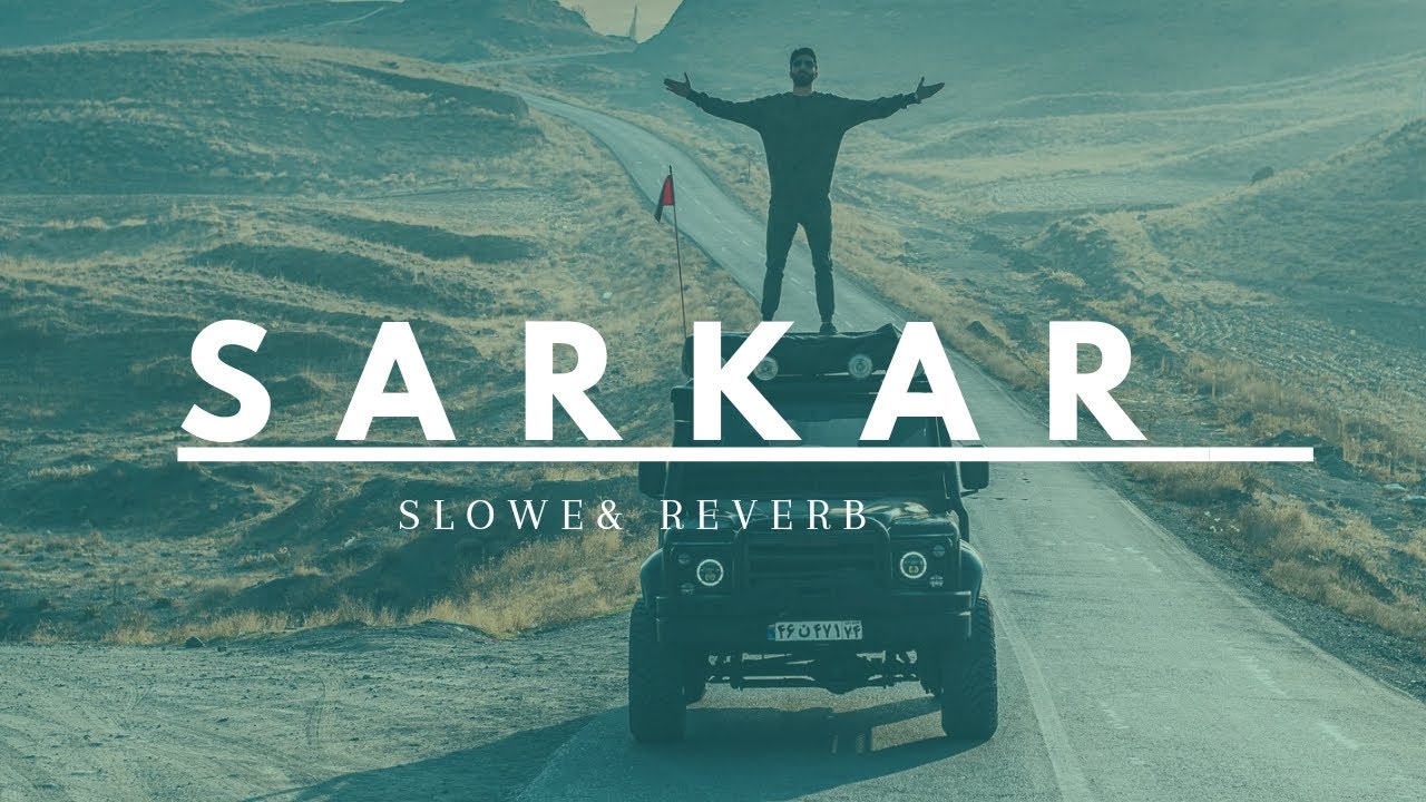 SARKAR - Jaura Phagwara 🖤 [ slowed & reverb ] 😈 punjabi song - YouTube