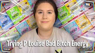 Trying P Louise Bad B!tch Energy Kits *HONEST REVIEW*
