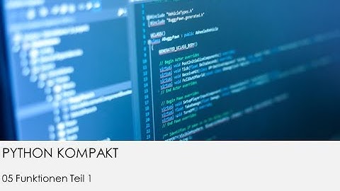 PYTHON KOMPAKT #05 Funktionen Teil 1
