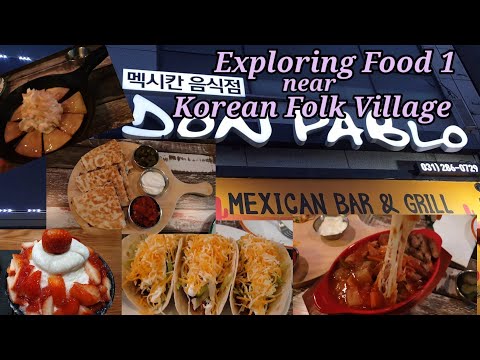 Exploring Food 1 near Korean Folk Village Mexican Restaurant DON PABLO