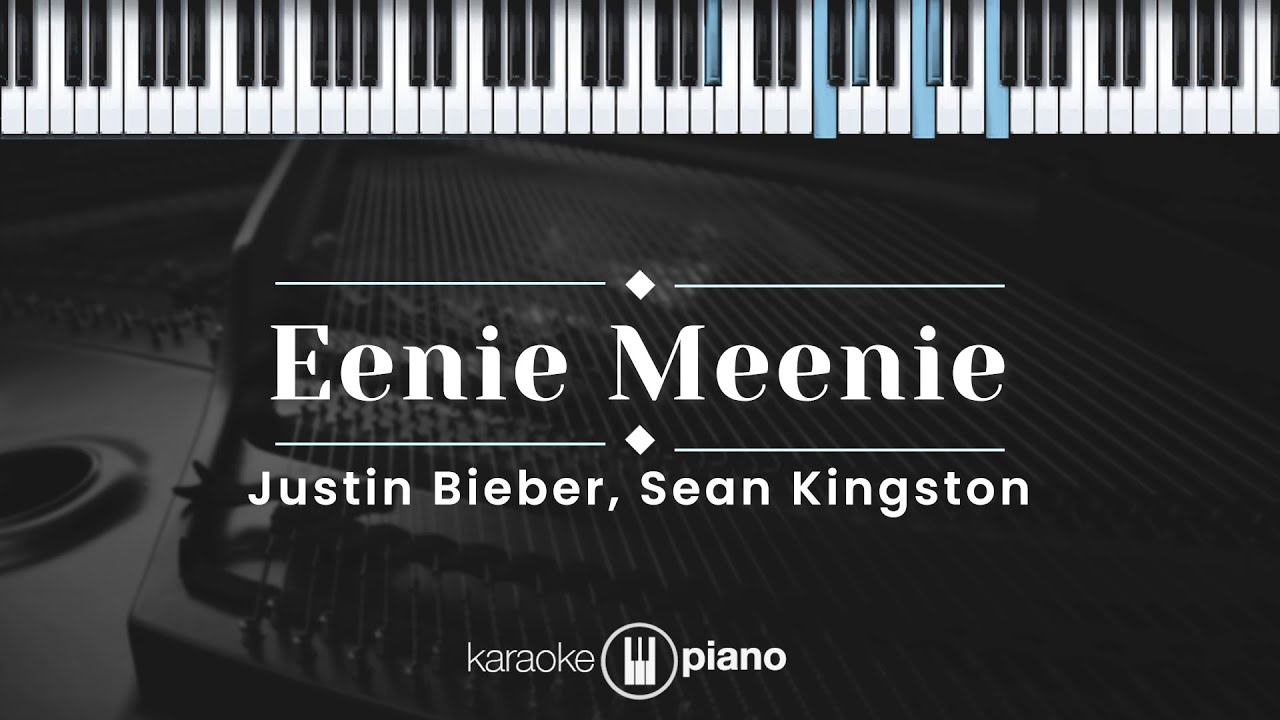 Eenie Meenie - Justin Bieber, Sean Kingston (KARAOKE PIANO - ORIGINAL KEY) Eenie Meenie - Justin Bieber, Sean Kingston (KARAOKE PIANO - ORIGINAL KEY)