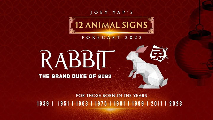 2023 Animal Signs Forecast: Rabbit [Joey Yap]