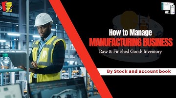 How To Use Stock And Account Book Software for Manufacturing Business | Raw & Finished Goods