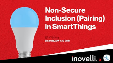 Non-Secure Inclusion (Pairing) | Inovelli RGBW Smart Bulb | SmartThings