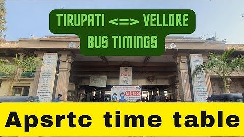 #apsrtc #tirupati to #vellore bustimings|bus stand timetable