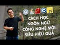 Cách học công nghệ mới Siêu Nhanh, Siêu Hiệu Quả và Nhớ Lâu cho dev