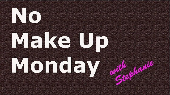 No Make up Monday 12-19.22