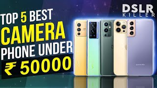 Top 5 Best Camera Smartphone Under 50000 in 2022 | Best Flagship Camera Phone Under 50000| June 2022