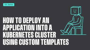 Portainer 101 - How to deploy an application into a Kubernetes cluster using custom templates