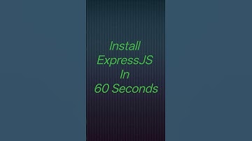 Express JS Installation: 60 Seconds to Speedy Setup!