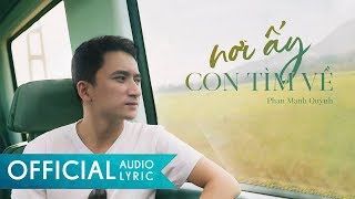 Nơi Ấy Con Tìm Về (Remake) - Phan Mạnh Quỳnh | Lyrics Audio