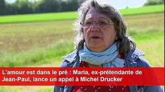 L'amour est dans le pré : Maria, ex-prétendante de Jean-Paul, lance un appel à Michel Drucker thumbnail