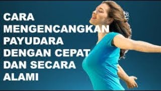 WAH!! Inilah Cara Membesarkan dan Mengencangkan Payudara yang Turun dan Kendur Secara Alami