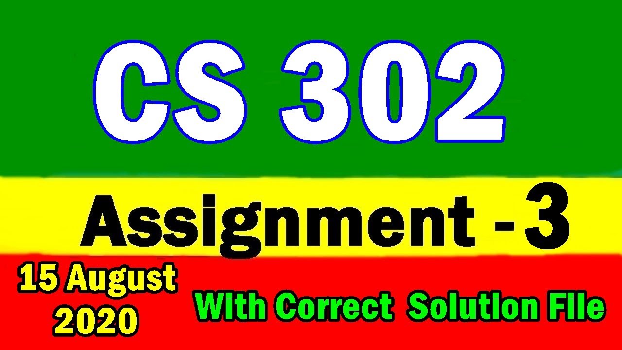 CS302 Assignment 3 Solution 2020 | CS 302 Assignment No 3 solution ...