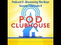 Pod Clubhouse - Podcast V - Discussing The Boys Season 3 Episode 8
