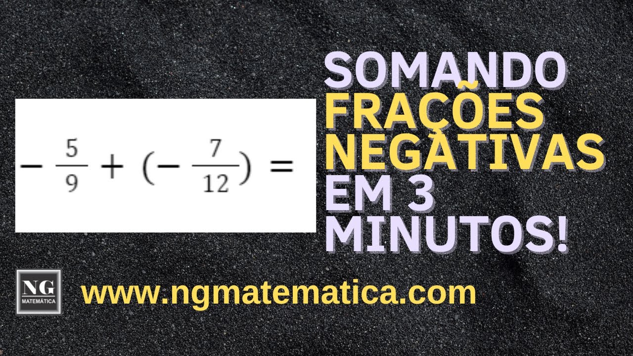 Como somar frações NEGATIVAS - YouTube