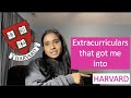 HOW I GOT INTO HARVARD + 5 other Ivies, MIT, Caltech, &amp; more | EXTRACURRICULAR ACTIVITIES + ADVICE