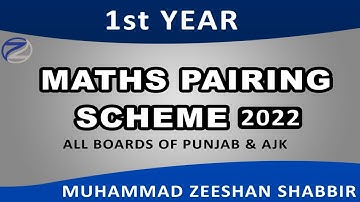 1st Year Mathematics Pairing Scheme 2022 || For all Punjab Boards || ICS & F.Sc (Eng) || 11th Class