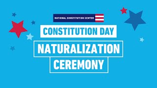 Constitution Day 2022 | Naturalization Ceremony