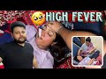 Sona Ki Tabaiyat Achanak Bigad Gayi 😰 High Fever🔥