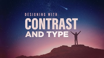 4 Simple Tips to Design with Contrast and Type