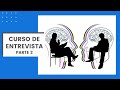 CURSO de ENTREVISTA segunda parte