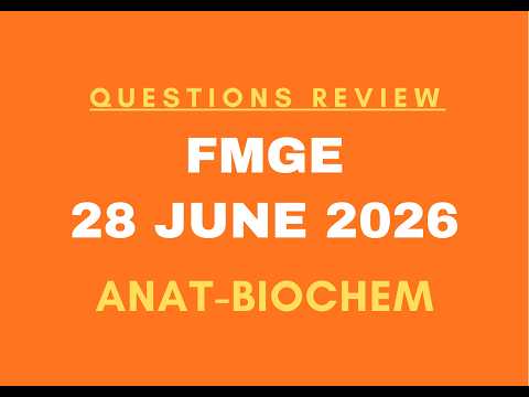 Questions Review II FMGE II 28 June 2026 II Anatomy & Biochemistry