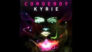 Corderoy - Kyrie (Original Mix)