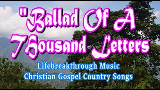 BALLAD OF A THOUSAND LETTERS (Gospel Music by #lifebreakthrough)