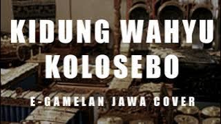 KIDUNG WAHYU KOLOSEBO VERSI COKEK E-GAMELAN JAWA (COVER COKNDUT)