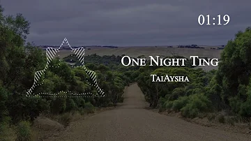 TaiAysha - One Night Ting