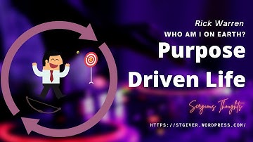 Purpose Driven Life | Chapter 5 | Rick Warren | Sergious Thoughts |