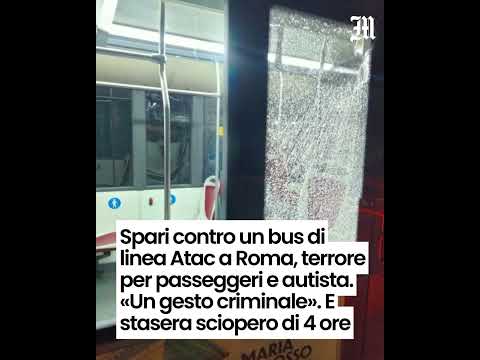 Video Spari contro un bus Atac a Roma, terrore per passeggeri e autista. «Un gesto criminale»