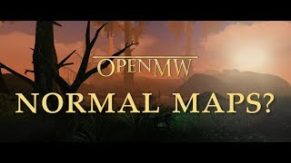 OpenMW | What's so great about normal maps?