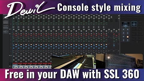 Mix on a SSL console in your DAW for FREE! SSL 360