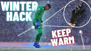 THESE WINTER GOALKEEPER HACKS ACTUALLY WORK!!! - How To Keep Warm During The Winter Playing Football