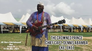 UKWUANI MUSIC CHIEF CAPT. DENNIS ABAMBA EKE-EKE 1 LIVE ON STAGE