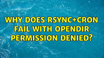 Why does rsync+cron fail with opendir permission denied?