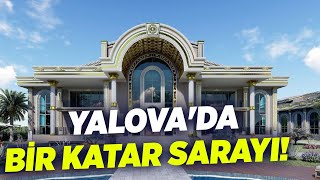 Yalova'da Bir Katar Sarayı! | KRT Haber Resimi
